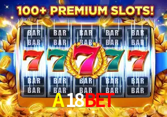 Descubra o Mundo do Cassino Online com A18BET